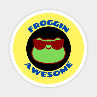 Froggin Awesome | Cute Frog Pun Magnet